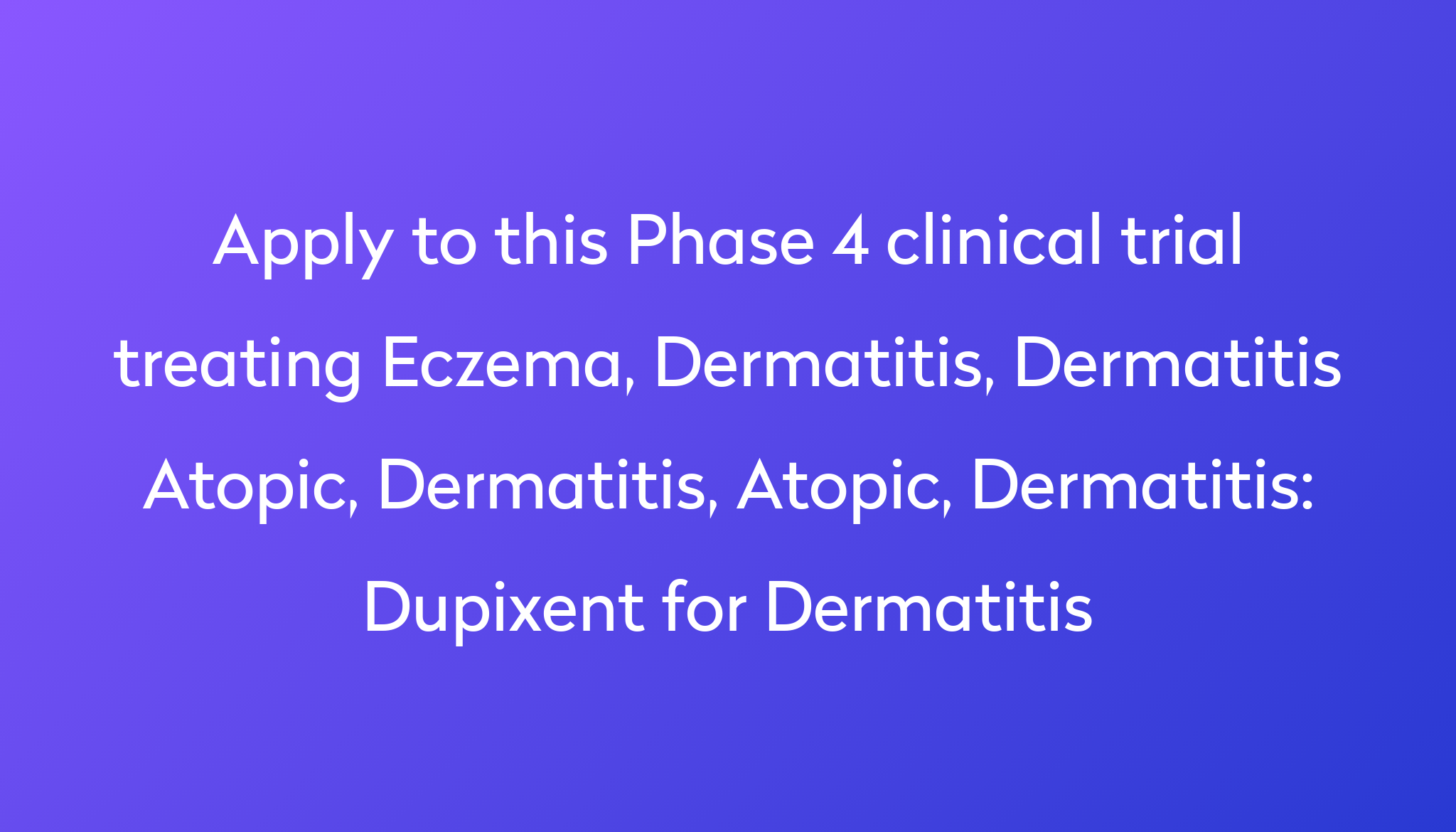 dupixent-for-dermatitis-clinical-trial-2022-power